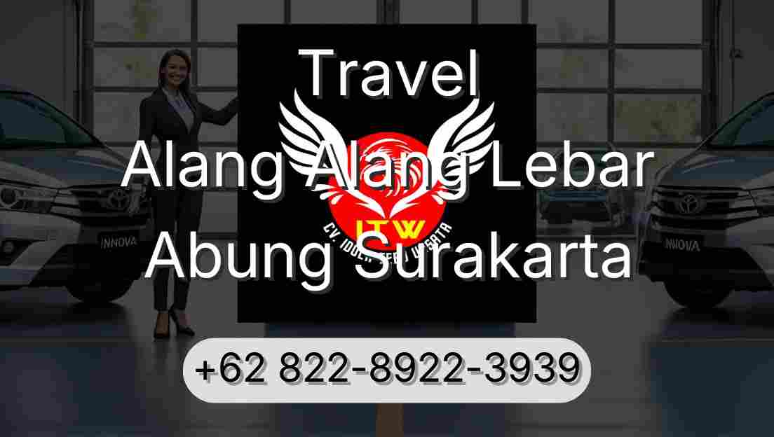 Travel Alang Alang Lebar Abung Surakarta