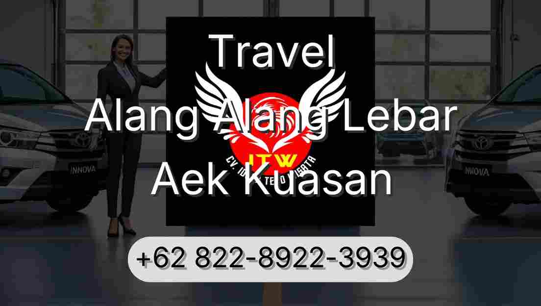 Travel Alang Alang Lebar Aek Kuasan