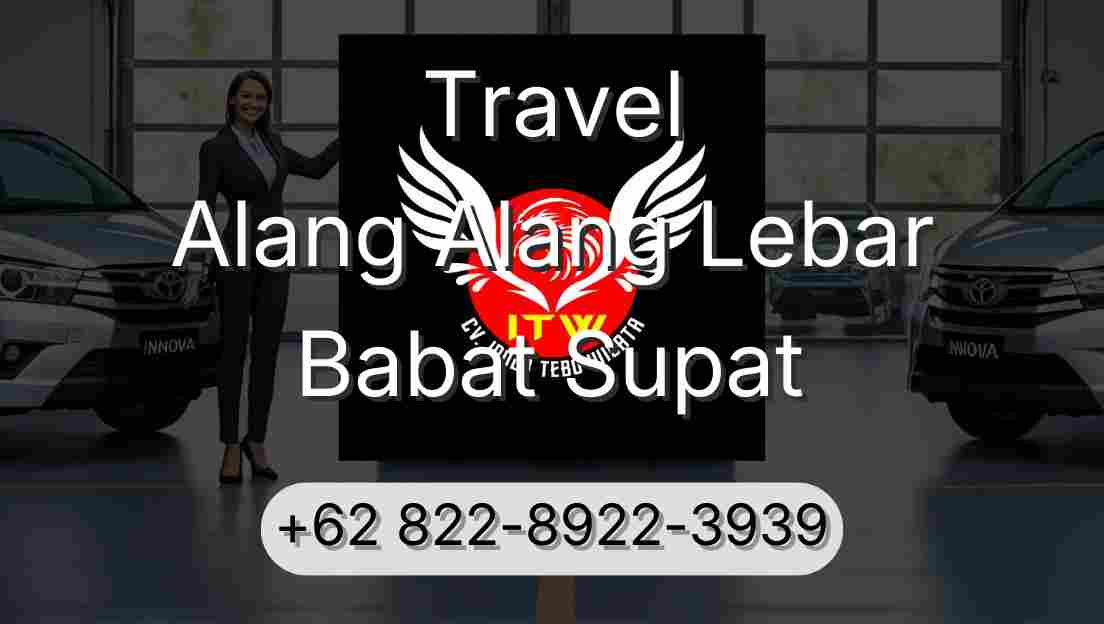 Travel Alang Alang Lebar Babat Supat