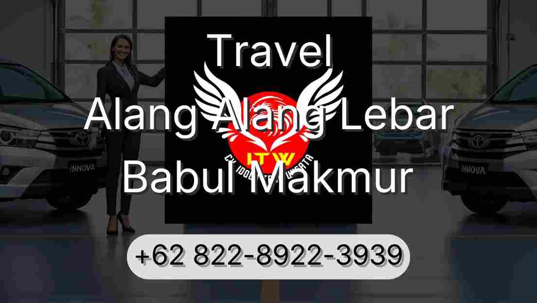 Travel Alang Alang Lebar Babul Makmur