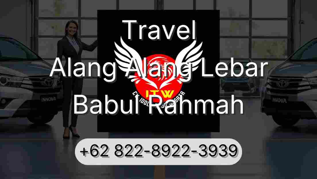 Travel Alang Alang Lebar Babul Rahmah