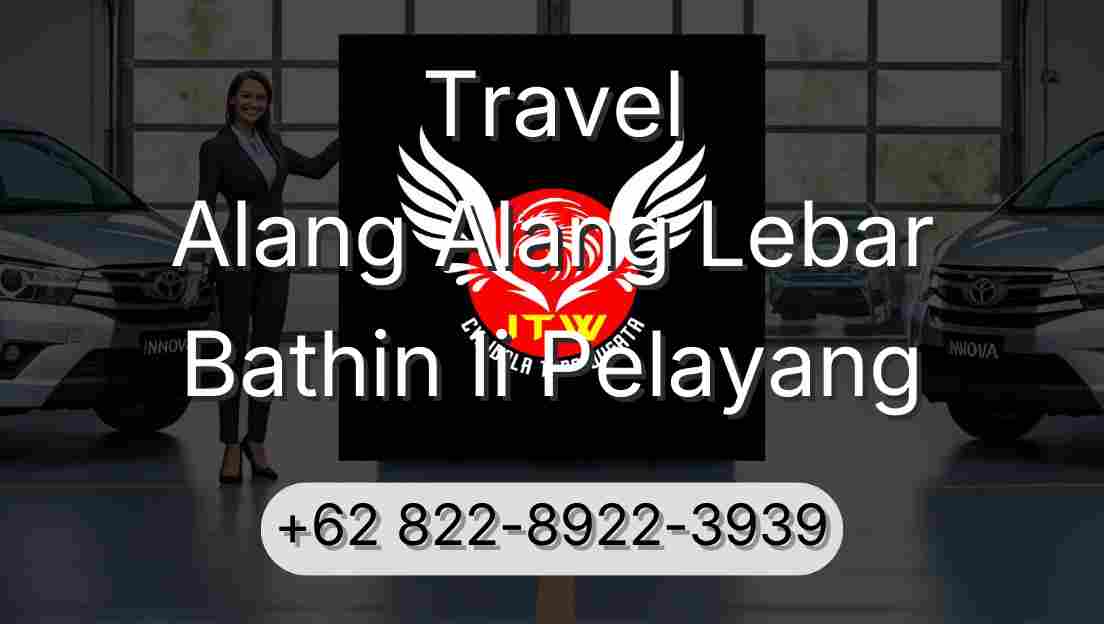 Travel Alang Alang Lebar Bathin Ii Pelayang