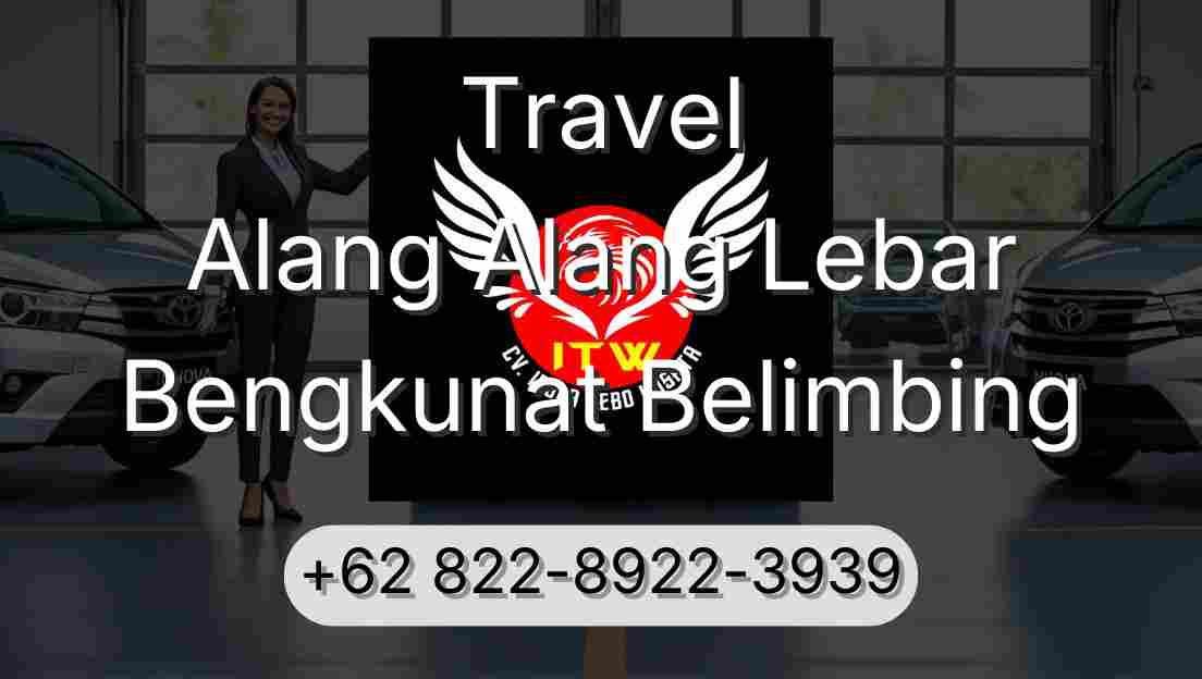 Travel Alang Alang Lebar Bengkunat Belimbing