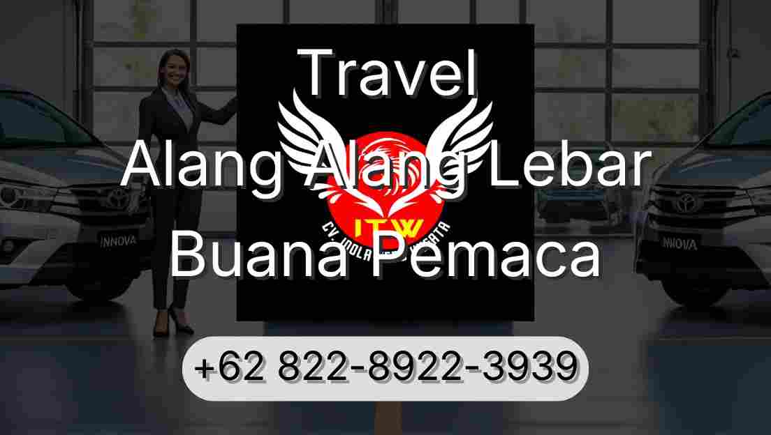 Travel Alang Alang Lebar Buana Pemaca