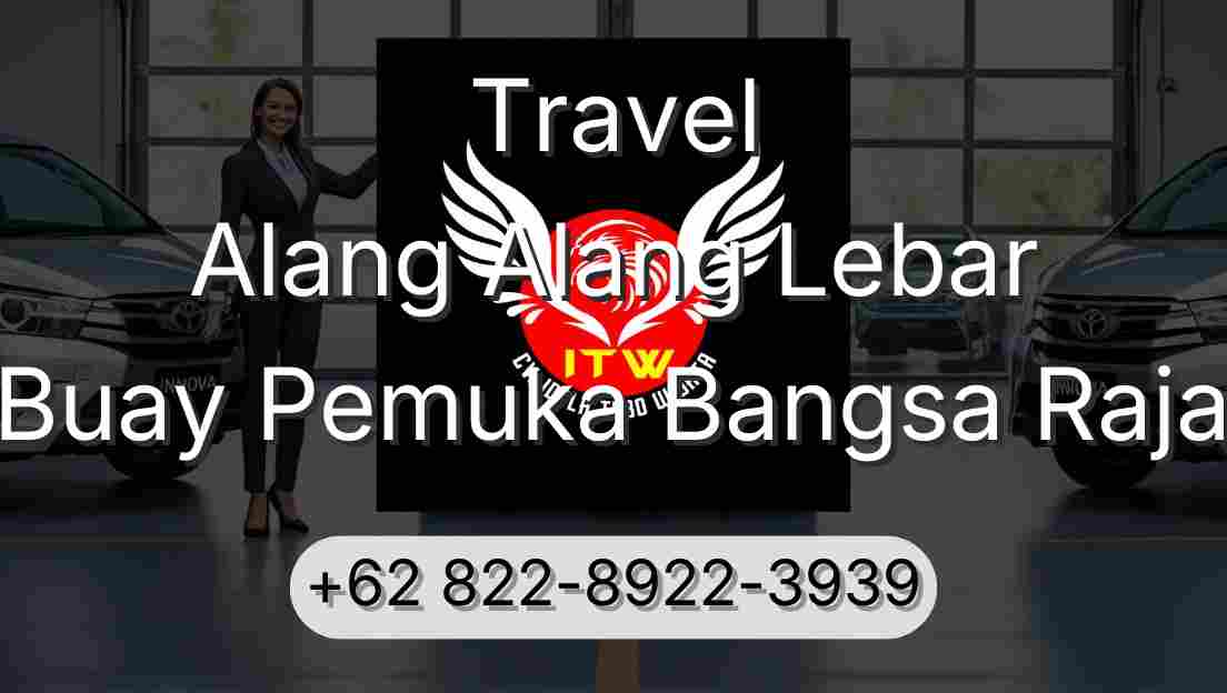 Travel Alang Alang Lebar Buay Pemuka Bangsa Raja