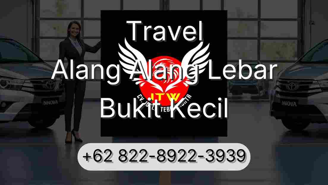 Travel Alang Alang Lebar Bukit Kecil