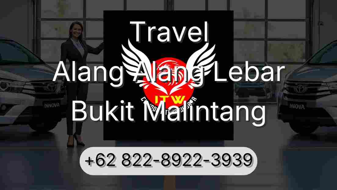 Travel Alang Alang Lebar Bukit Malintang
