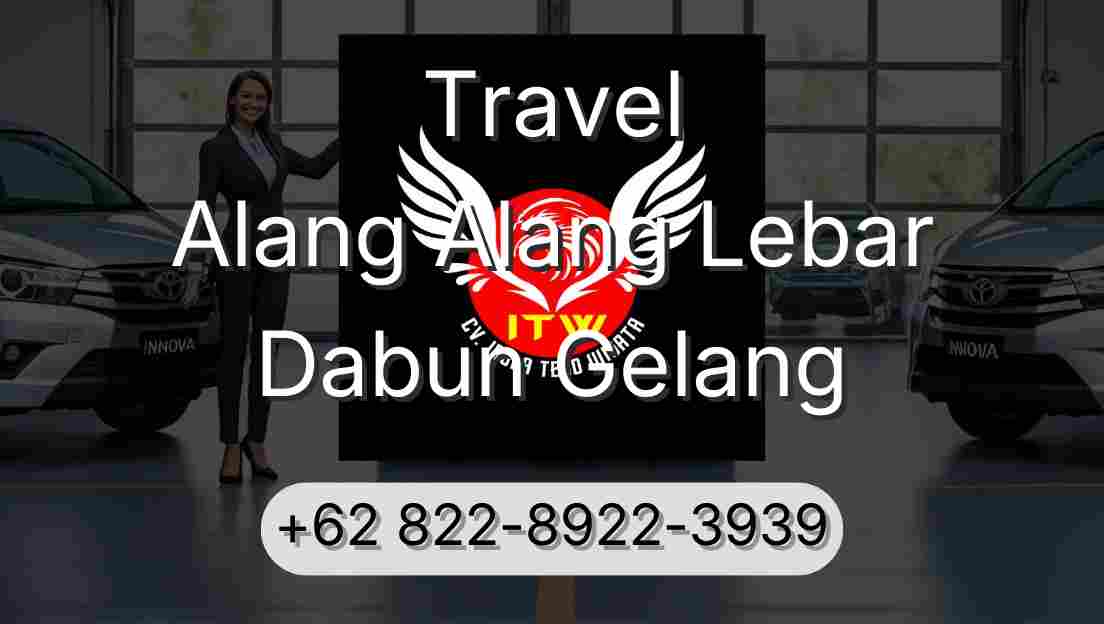 Travel Alang Alang Lebar Dabun Gelang
