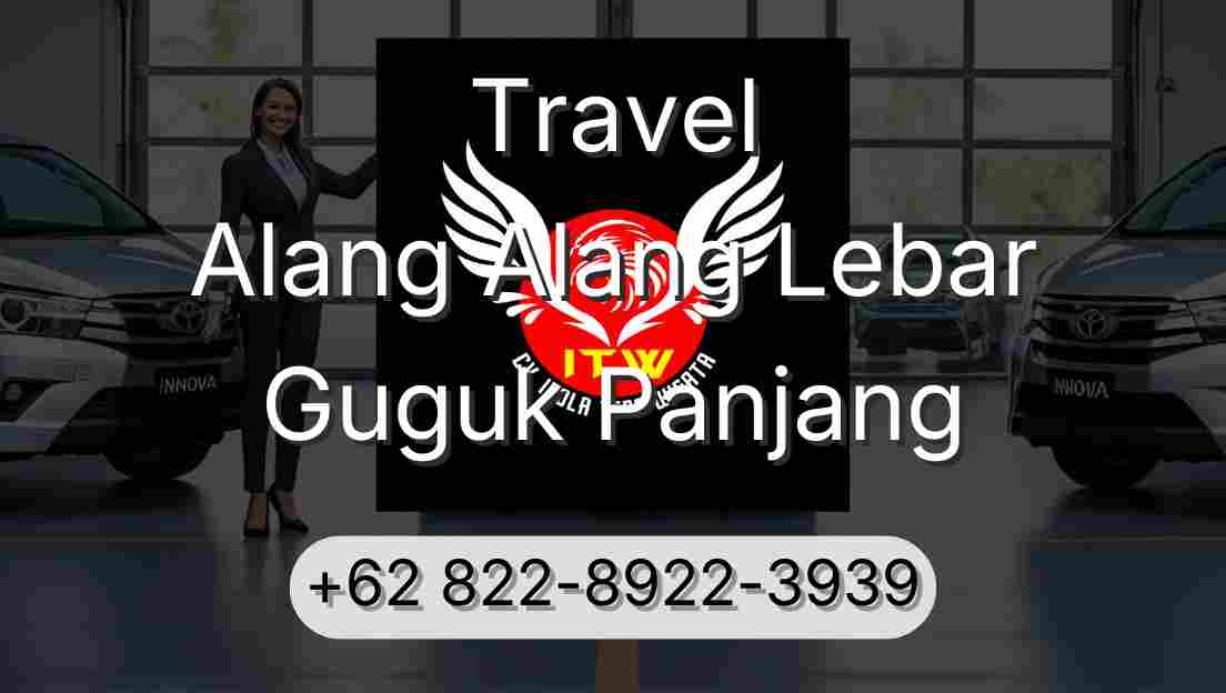 Travel Alang Alang Lebar Guguk Panjang