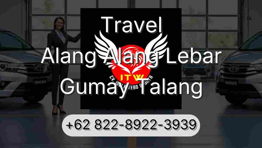 Travel Alang Alang Lebar Gumay Talang