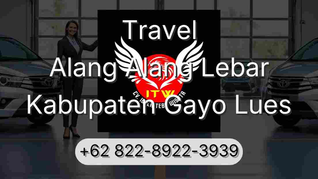 Travel Alang Alang Lebar Kabupaten Gayo Lues