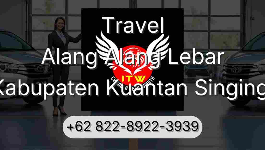 Travel Alang Alang Lebar Kabupaten Kuantan Singingi