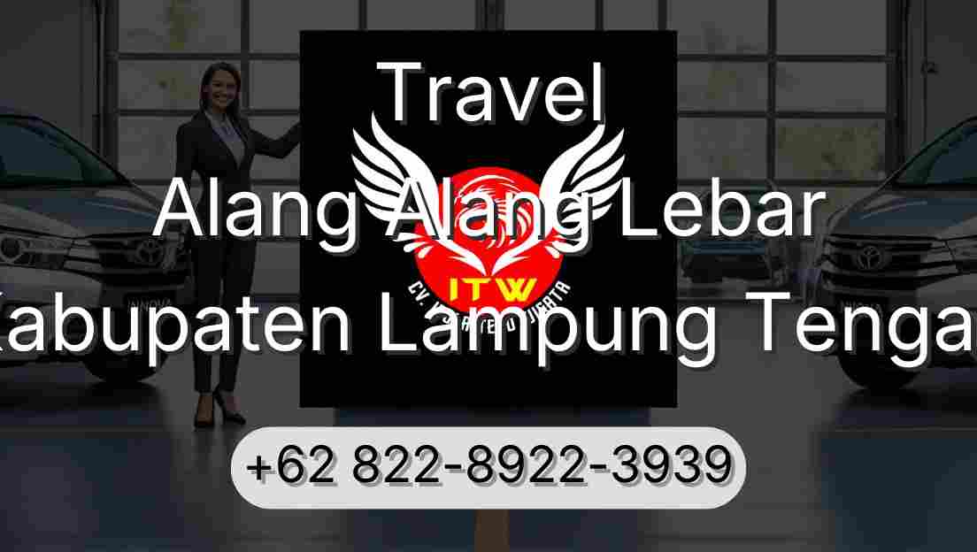 Travel Alang Alang Lebar Kabupaten Lampung Tengah