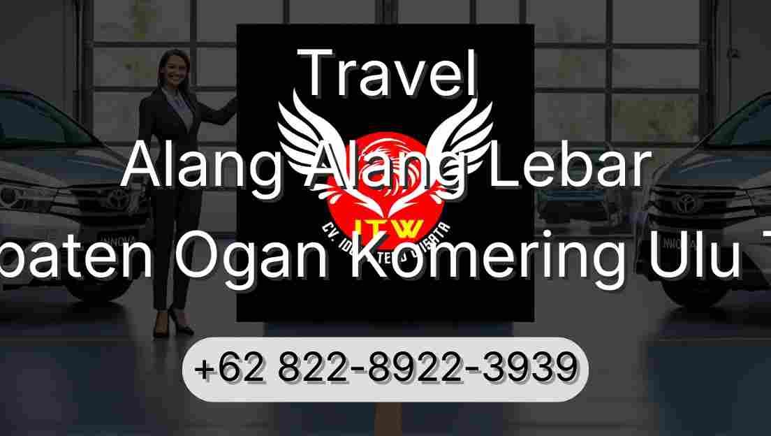 Travel Alang Alang Lebar Kabupaten Ogan Komering Ulu Timur