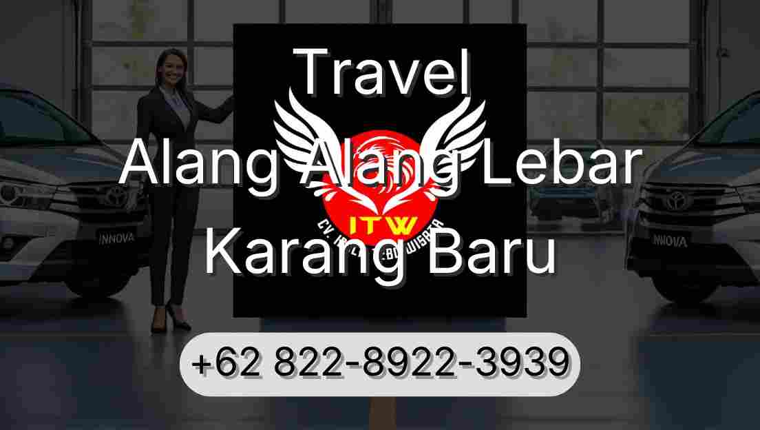 Travel Alang Alang Lebar Karang Baru