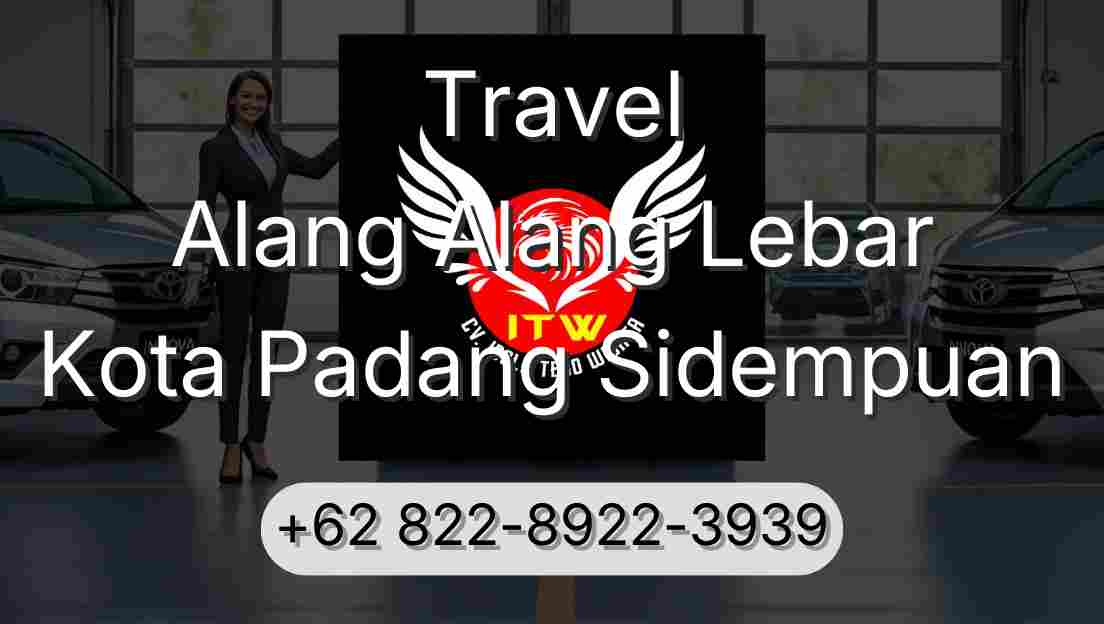 Travel Alang Alang Lebar Kota Padang Sidempuan