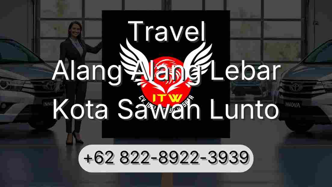 Travel Alang Alang Lebar Kota Sawah Lunto