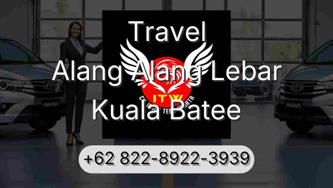 Travel Alang Alang Lebar Kuala Batee