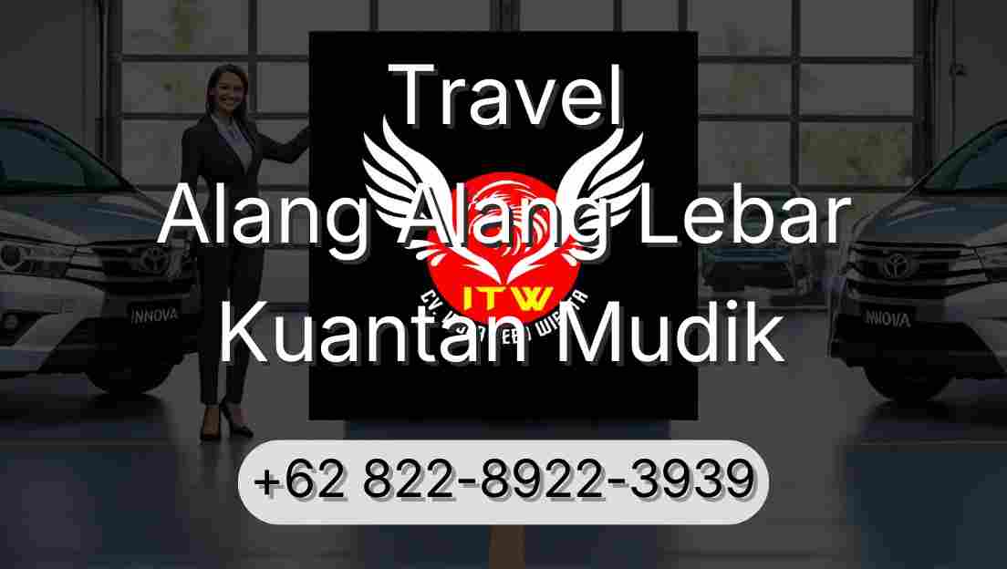 Travel Alang Alang Lebar Kuantan Mudik