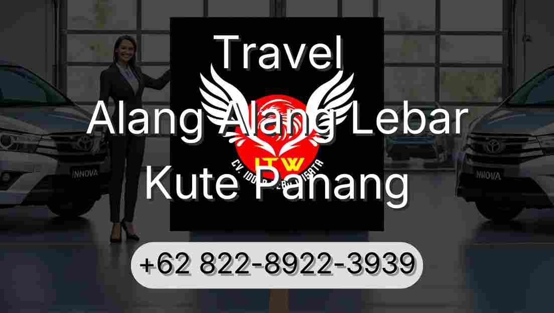 Travel Alang Alang Lebar Kute Panang