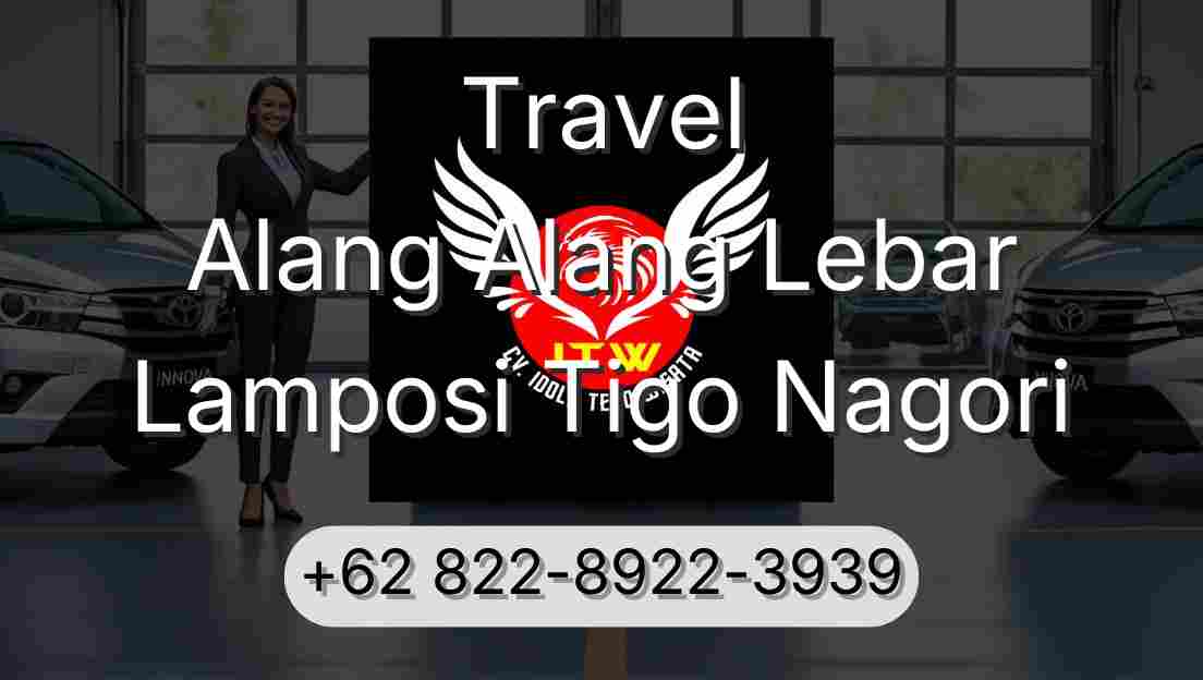 Travel Alang Alang Lebar Lamposi Tigo Nagori