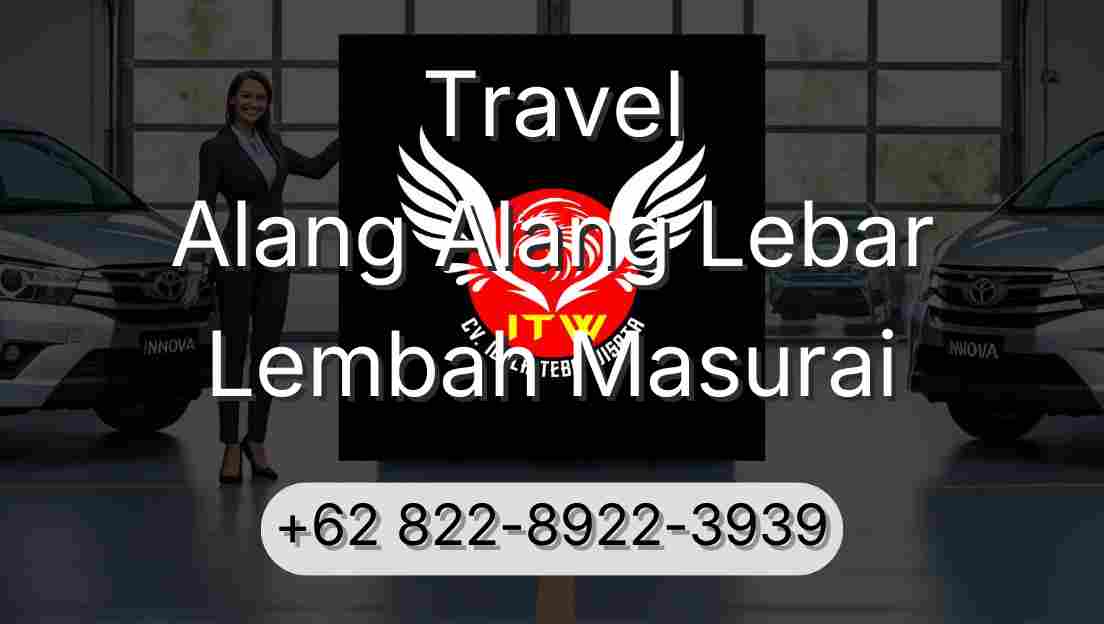 Travel Alang Alang Lebar Lembah Masurai