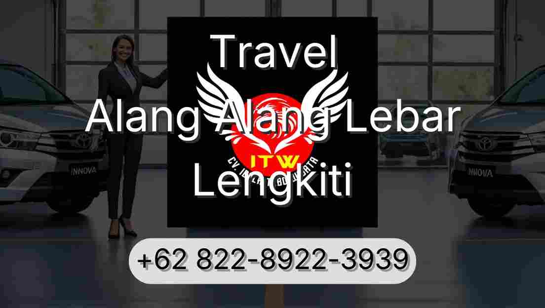 Travel Alang Alang Lebar Lengkiti