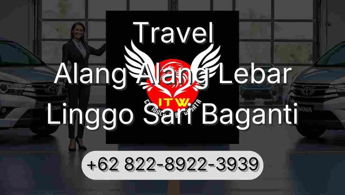Travel Alang Alang Lebar Linggo Sari Baganti