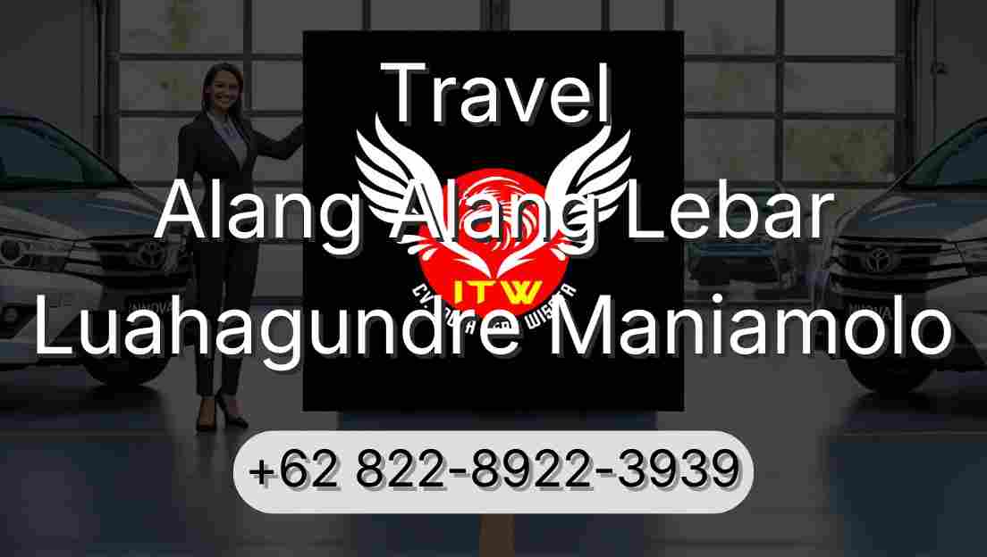 Travel Alang Alang Lebar Luahagundre Maniamolo