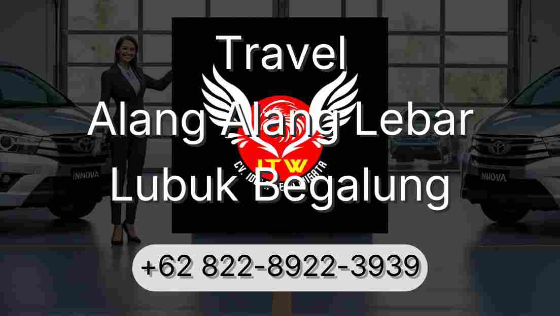 Travel Alang Alang Lebar Lubuk Begalung
