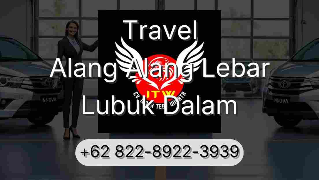 Travel Alang Alang Lebar Lubuk Dalam