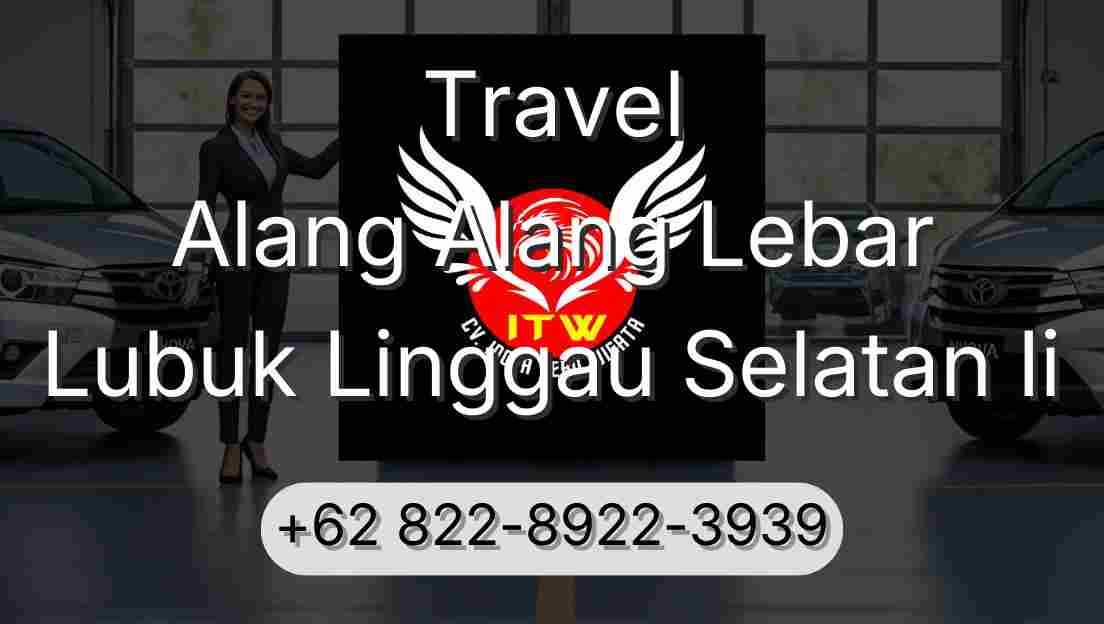 Travel Alang Alang Lebar Lubuk Linggau Selatan Ii
