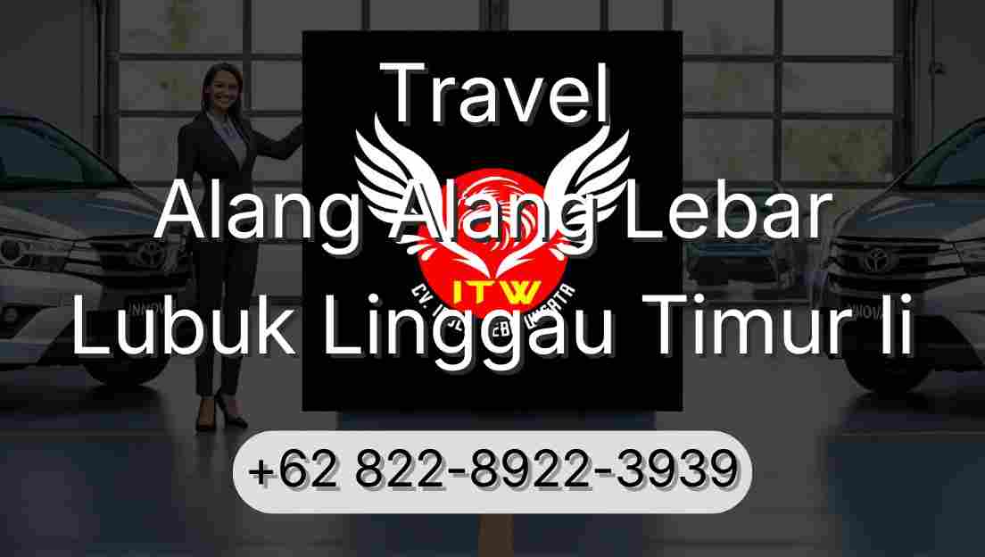 Travel Alang Alang Lebar Lubuk Linggau Timur Ii