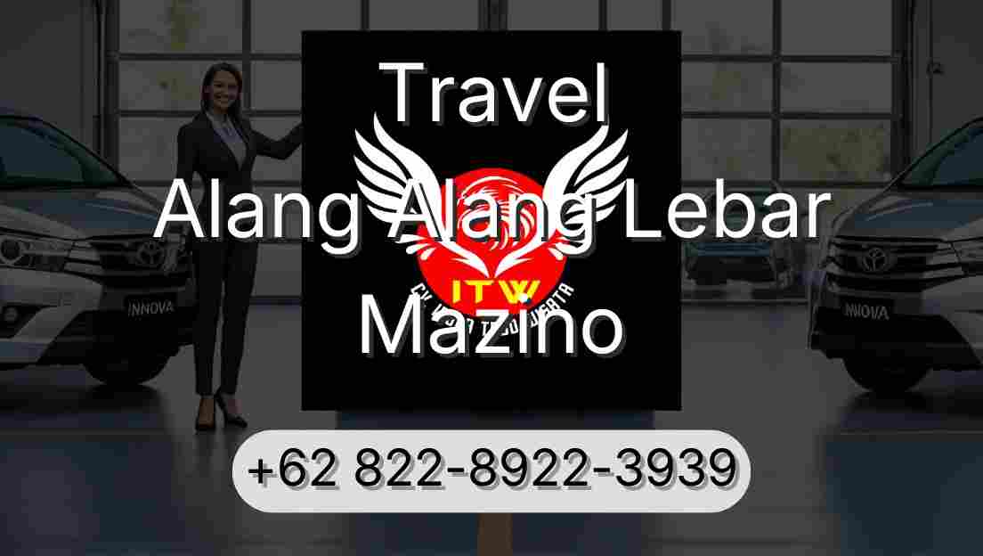Travel Alang Alang Lebar Mazino