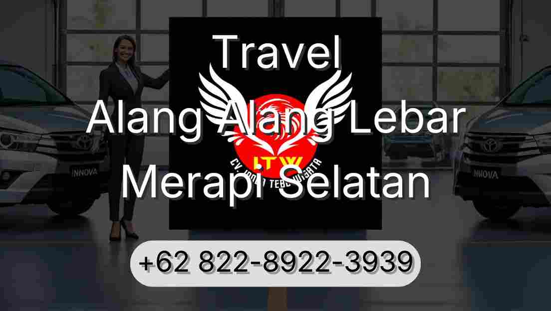 Travel Alang Alang Lebar Merapi Selatan