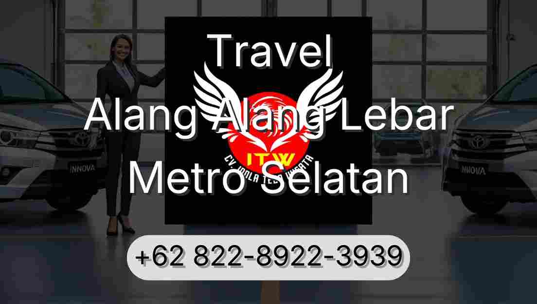 Travel Alang Alang Lebar Metro Selatan