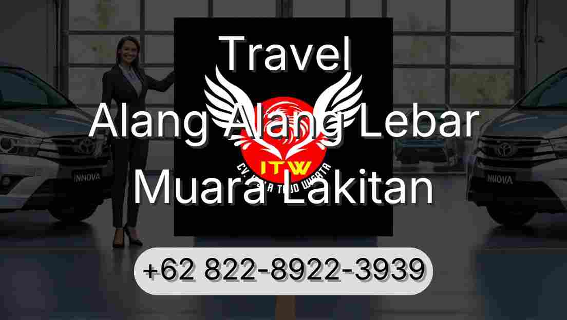 Travel Alang Alang Lebar Muara Lakitan