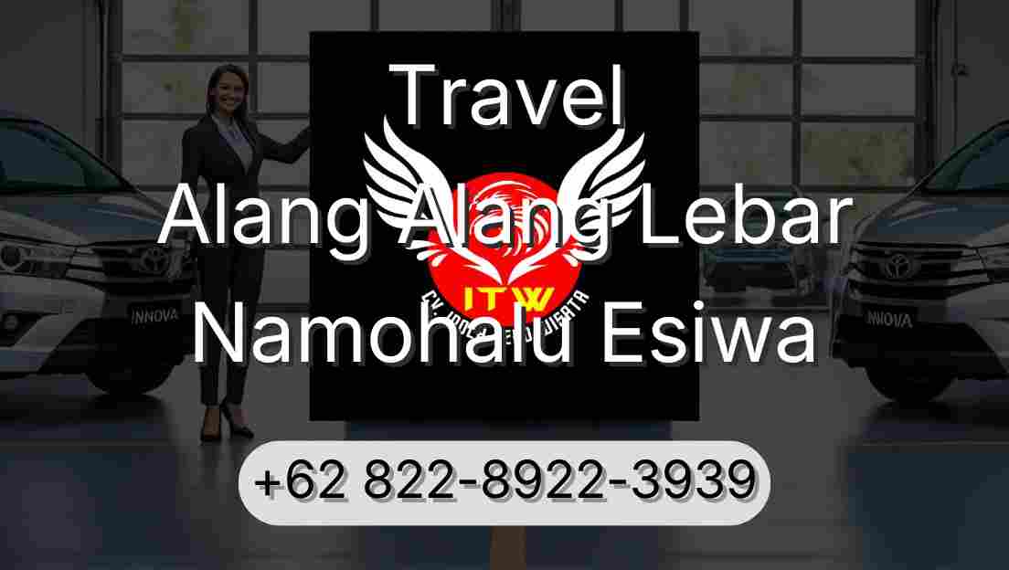 Travel Alang Alang Lebar Namohalu Esiwa