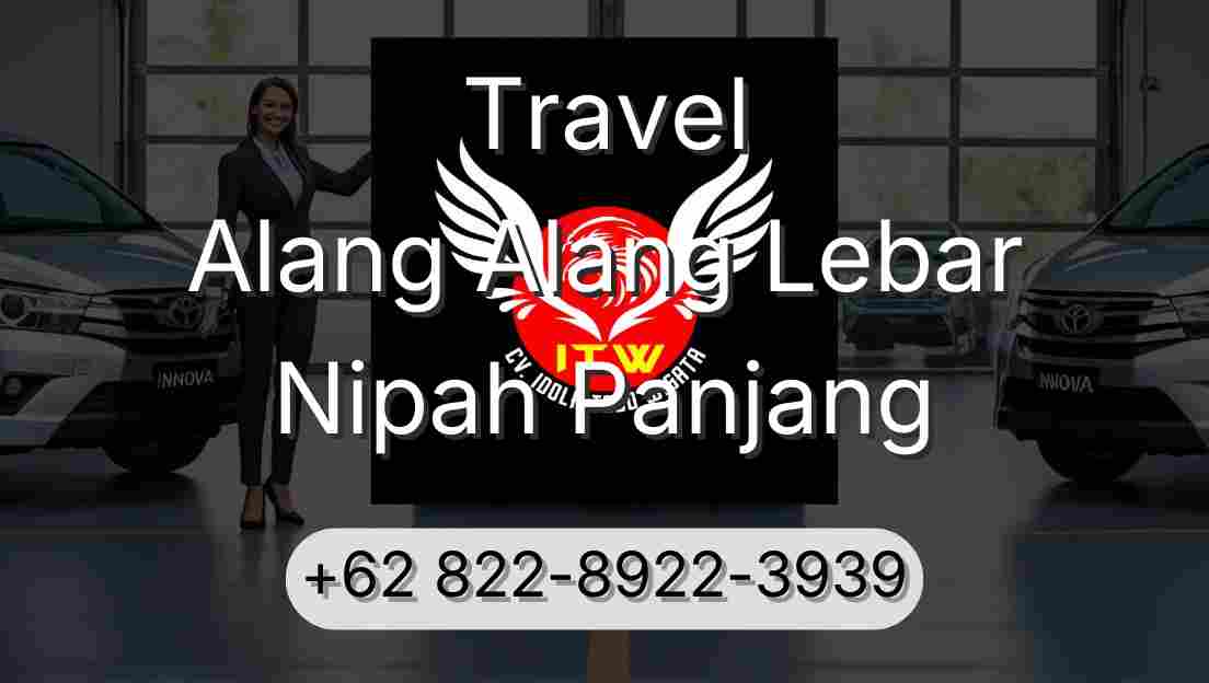 Travel Alang Alang Lebar Nipah Panjang