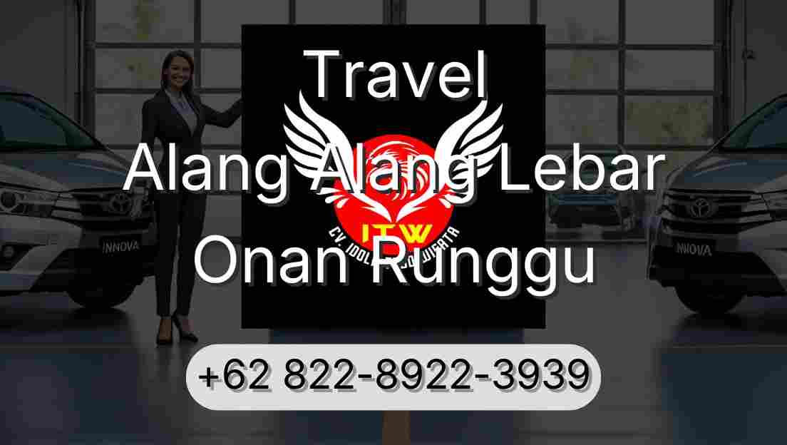 Travel Alang Alang Lebar Onan Runggu