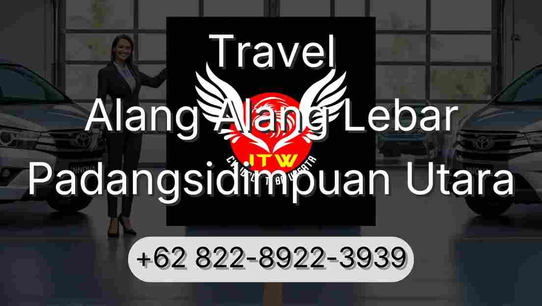 Travel Alang Alang Lebar Padangsidimpuan Utara