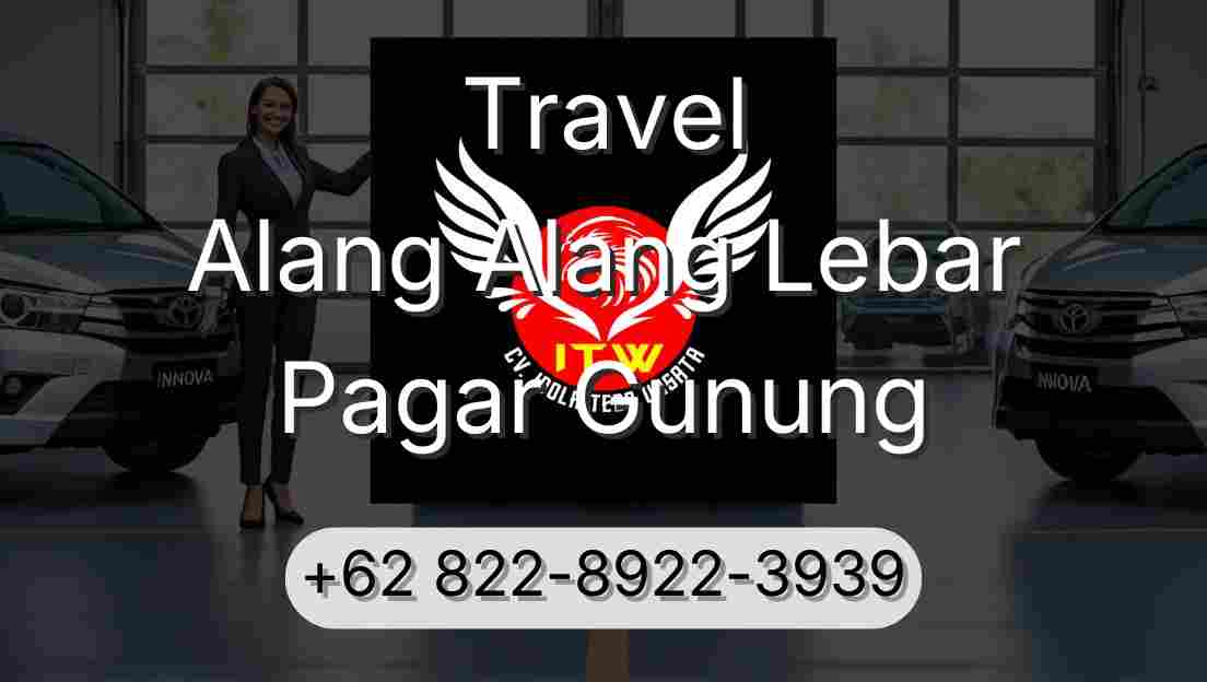 Travel Alang Alang Lebar Pagar Gunung