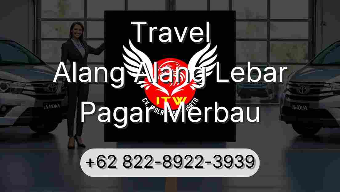 Travel Alang Alang Lebar Pagar Merbau