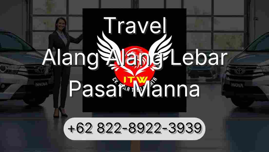 Travel Alang Alang Lebar Pasar Manna