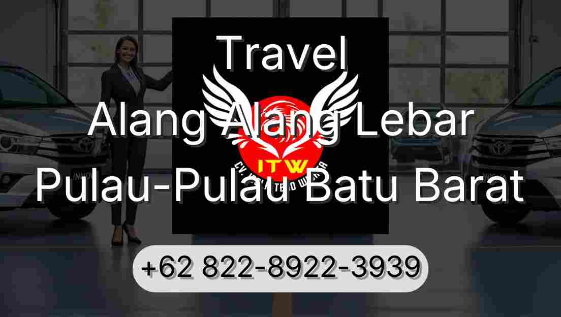 Travel Alang Alang Lebar Pulau-Pulau Batu Barat