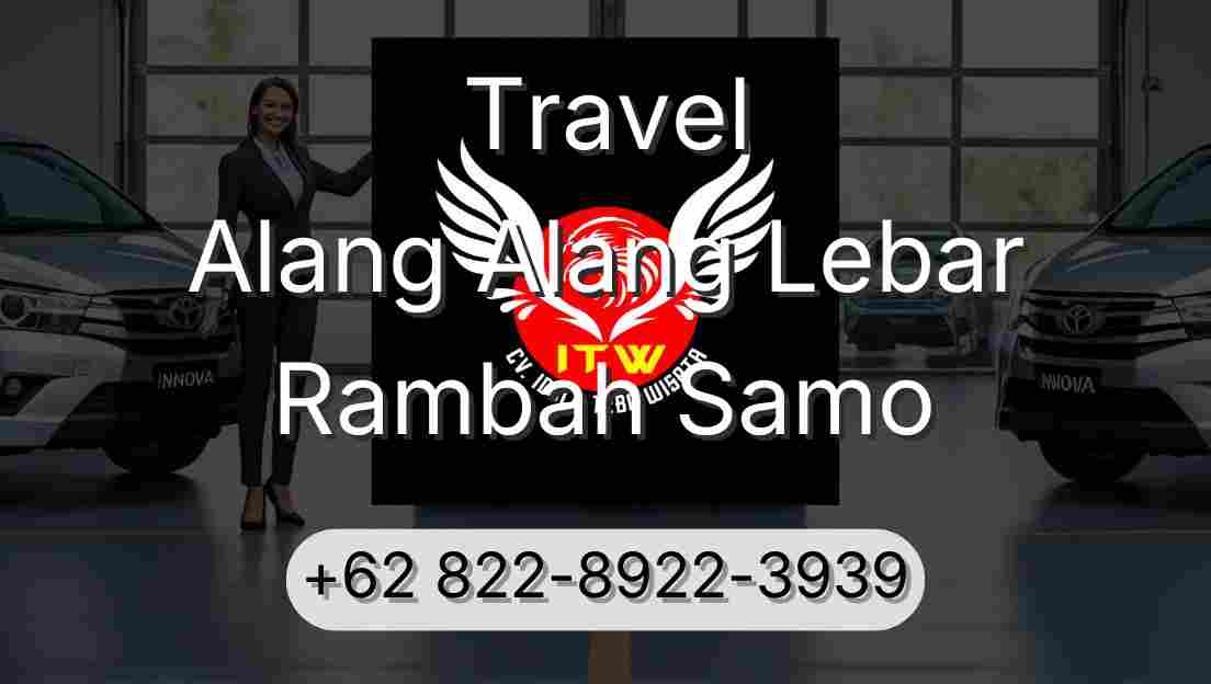 Travel Alang Alang Lebar Rambah Samo