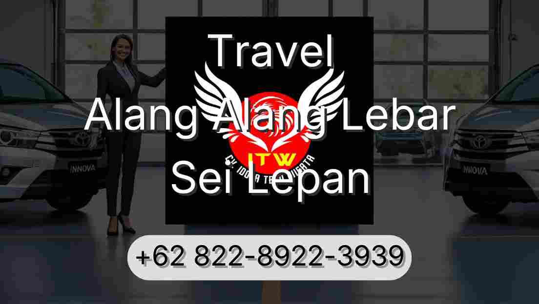 Travel Alang Alang Lebar Sei Lepan