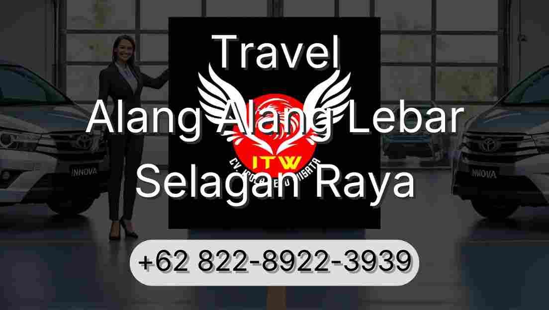 Travel Alang Alang Lebar Selagan Raya
