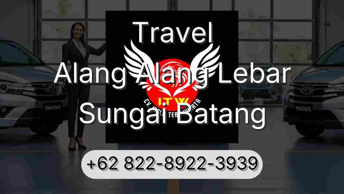 Travel Alang Alang Lebar Sungai Batang