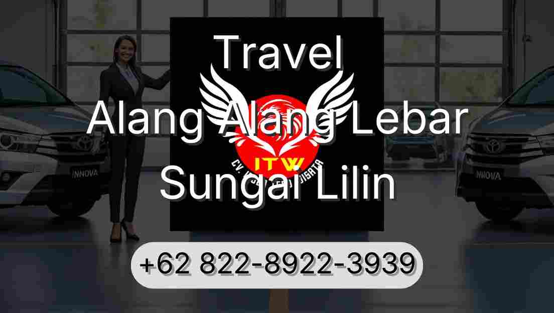 Travel Alang Alang Lebar Sungai Lilin